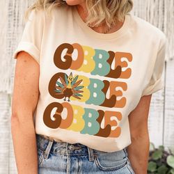 gobble turkey shirt,gobble thanksgiving shirt,thanksgiving top women,friendsgiving shirt,thanksgiving dinner tee,fall to