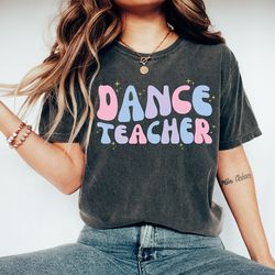 dance teacher shirt, cute teacher t-shirt, school shirts, teacher tshirt, gift for dance teacher, retro tee, dance studi