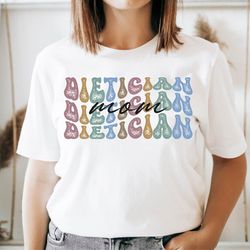 Dietician Mom Shirt, Dietician Mom Gift, Mother's Day Tshirt, Gift for Dietician Mom, Dietician Momma, Dietician Wife Te