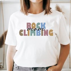 rock climbing mom shirt, rock climbing mom gift, mother's day tshirt, gift for rock climbing mom, climber momma, climber