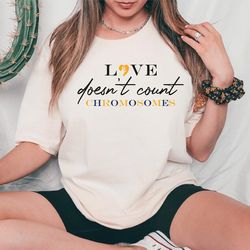 down syndrome shirts, down syndrome awareness gift, t21 down syndrome shirt,3 21 tshirt,down syndrome mom tee,love doesn