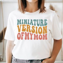 miniature version of my mom, cute retro kids shirt, mom's twin kids, mom gift, mother days shirt, mother daughter matchi