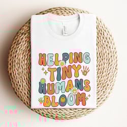 helping tiny humans bloom shirt, child therapist gift, occupational therapy, gift for pediatric physical therapist, pedi