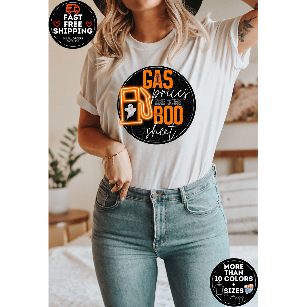 Gas Prices Are Some Boo Sheet, Funny Gas prices tshirt, Sarcastic Shirt, Skeleton Tees, Gas price shirt, Halloween Boo Shirt, Funny shirts.jpg
