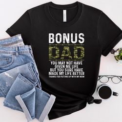 bonus dad shirt, thanks for putting up with my mom shirt, best dad ever shirt, stepdad shirt, best father shirt, fathers