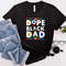 Dope Black Dad Shirt, Black Father Shirt, Best Dad Ever Shirt, Dope Dad Shirt, Best Father Shirt, Father's Day Shirt, Gift For Black Father.jpg