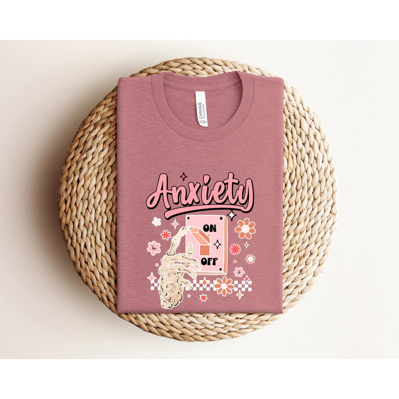 Anxiety On Off Switch Shirt, Anxiety on Skeleton Hand Mental Health, Anxiety Shirts, Cute Psychology Student Gift, Positive Thought Shirt.jpg