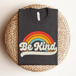 be kind shirt, kindness shirt, retro christian shirt, retro be kind shirt, rainbow be kind shirt, women graphic shirt, a