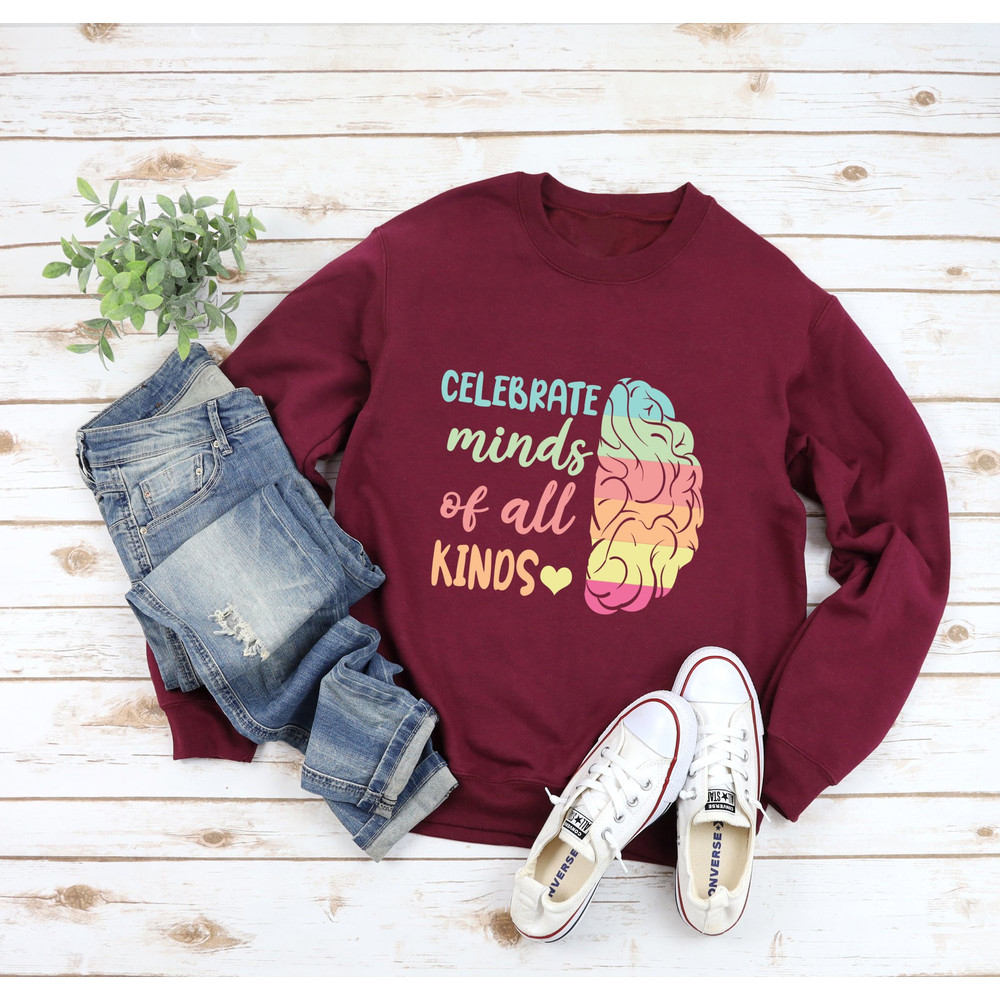 Celebrate Minds Of All Kinds Sweatshirt, Autism Support Sweatshirt, Neurodiversity Sweatshirt, Autism Awareness Hoodie, ADHD Sweatshirt.jpg