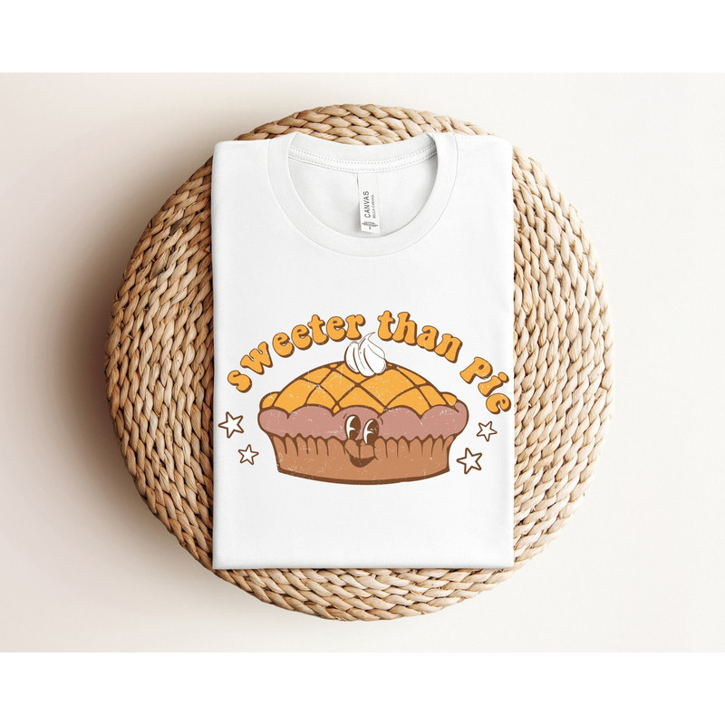 Sweater Than Pie Shirt, Gift For Thanksgiving, Pumpkin Pie Shirt, Retro Thanksgiving Family Shirt, Thanksgiving Dinner Shirt, Holiday Shirt.jpg