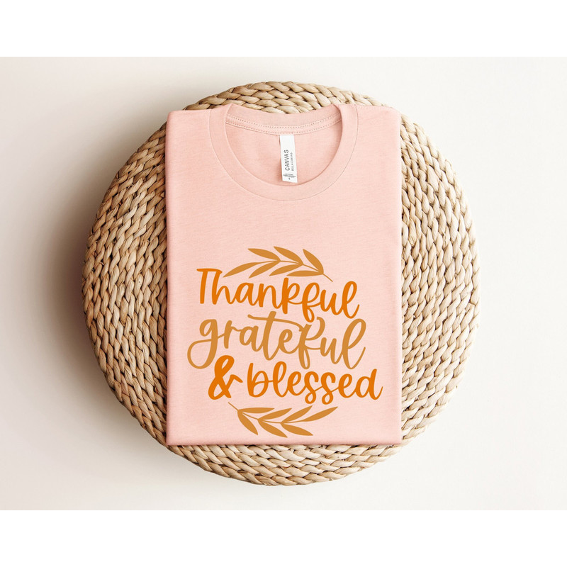 Thankful Grateful Blessed Shirt, Thanksgiving Family Shirt, Fall Shirt For Mom, Autumn Shirt for Women, Thanksgiving Dinner Shirt, Holiday.jpg