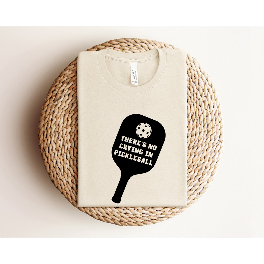 There's No Crying In Pickleball Shirt, Pickleball Game Day, Funny Pickleball Shirt, Pickleball Lover Shirt, Pickleball Retirement Shirt.jpg