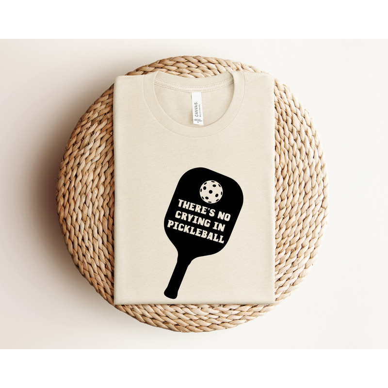 There's No Crying In Pickleball Shirt, Pickleball Game Day, Funny Pickleball Shirt, Pickleball Lover Shirt, Pickleball Retirement Shirt.jpg