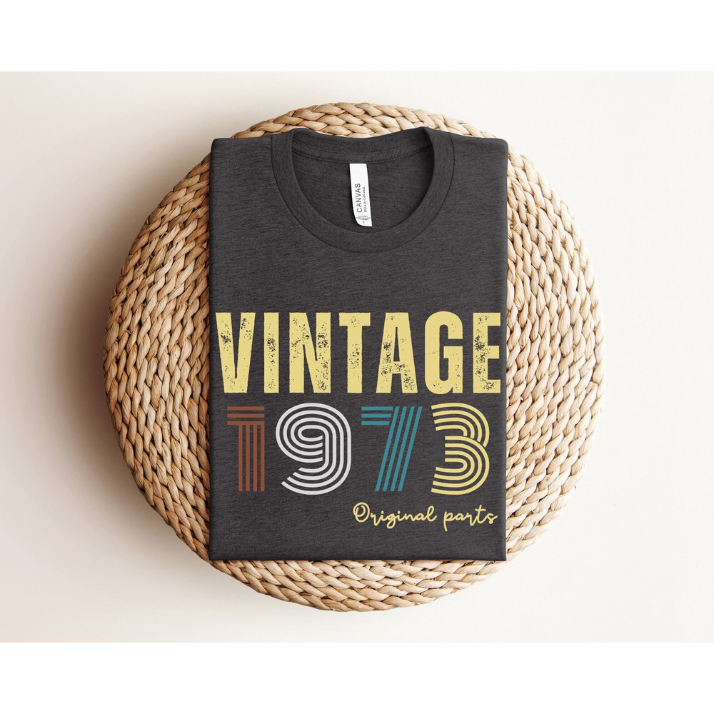 Vintage 1973 Original Parts Shirt, 50th Birthday Shirt, 1973 Birthday Shirt, 50th Birthday Gift For Women, Vintage 50th Birthday Shirts.jpg