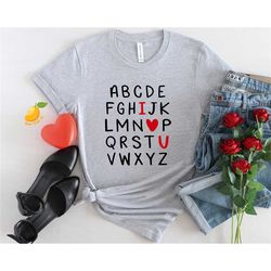 alphabet i love you shirt, funny teacher valentine shirt, abc alphabet i love shirt, funny toddler valentine shirt, cute