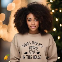 there is someone hos in this house sweatshirt, some hos in this house sweater, funny santa christmas shirt, rude santa c