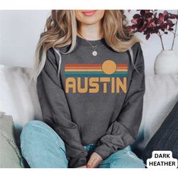 austin sweatshirt, austin hoodie, texas hoodie, austin shirt, texas sweatshirt, vacation hoodie, austin souvenir, austin