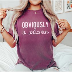 funny unicorn shirt, comfort colors obviously a unicorn shirt, unicorn lover gift, magical creature present mom tee, wom