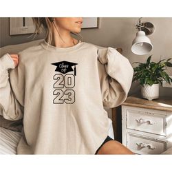 class of 2023 sweatshirt, senior 2023 sweatshirt, senior sweatshirt, graduation 2023 sweatshirt, school sweatshirt, clas