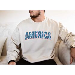 america sweatshirt, 4th of july shirt, america shirt, america flag shirt, usa sweatshirt, american shirts,patriot shirt