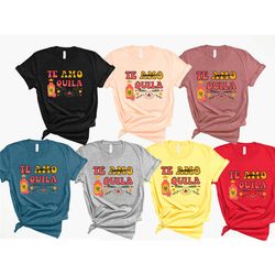 te amo quila shirt,funny bachelorette matching shirt,bachelorette shirt,te amo - tequila fiesta mexican theme bacheloret