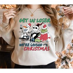 get in loser we're saving christmas shirt, disney olaf jack skellington christmas sweatshirt, funny christmas sweater, m