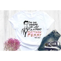 matthew perry rip shirt, memory of matthew perry shirts, rest in peace matthew sweatshirt, goodbye matthew perry tee, re