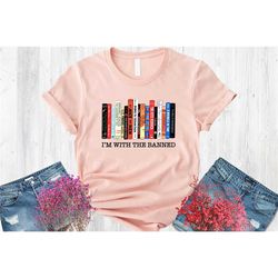 i'm with the banned, banned books shirt, reading shirt. librarian shirt, unisex super soft premium graphic t-shirt, book