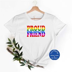 lgbt proud friend shirt, lgbt pride shirt,rainbow pride shirt,gay pride, rainbow pride, lesbian shirt, pride month shirt