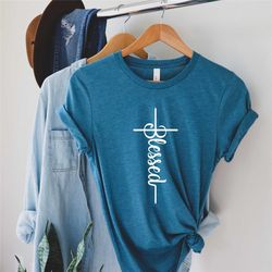 blessed shirt, blessed tshirts, blessed tshirts, womens shirt, womens tshirt, womens shirts, blessed top, blessed, comfy