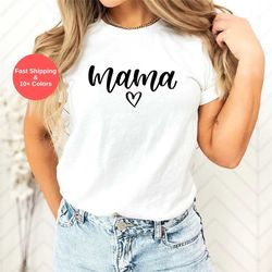 mama shirt with heart - mama shirt for your mother - mothers day t-shirt for mom - mom gift