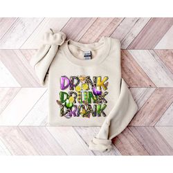 drink drunk drank sweatshirt, mardi gras sweatshirt, mardi gras festival sweater, carnival celebration party, funny fat