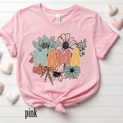 floral mama shirt, mother's day shirt, mother's day gift, mom shirt, mama gift, gift for mom, gift for mother, funny mam
