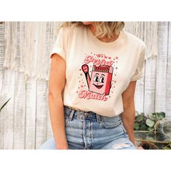 perfect match shirt, valentine's day shirt, valentines day gift, valentines sweatshirt, couple matching shirt, couple sw