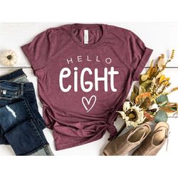 hello eight shirt for birthday party, 8th birthday girl shirt, eight year old birthday gift, 8th birthday event, eight b