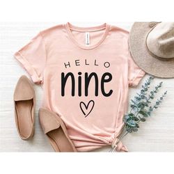 hello nine shirt for birthday party, 9th birthday girl shirt, nine year old birthday gift, 9th birthday event, ninth bir