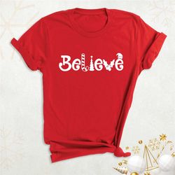 believe shirt, christmas shirt, christian shirt, christmas gift, family christmas tee, cute christmas shirt, christmas v