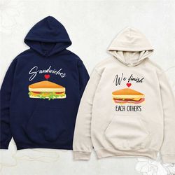 funny couple matching sweatshirt, we finish each other's sandwiches couple hoodie, husband and wife long sleeve, couple