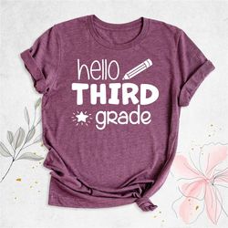 hello third grade shirt, third grade teacher, 3rd grade shirt, back to school shirt, first day of school tshirt, teacher