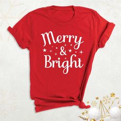 merry shirt, christmas bright party shirt, women christmas tee, family matching christmas tee, funny winter holiday tee,