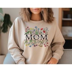 mom floral sweatshirt, mom floral shirt, gift for mom, gift for mama, mothers day gift, mom valentines day gift, mom flo