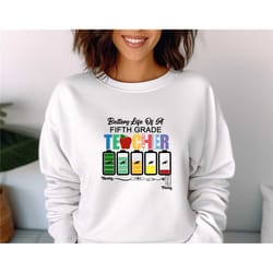 fifth grade teacher sweatshirt, battery low teacher shirt, 5th grade teacher sweater, gift for teacher, teacher team swe