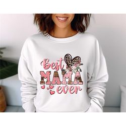 best mama ever sweatshirt, best mama shirt, mothers day gift, best mom sweater, baby announcement t shirt, new mama mo