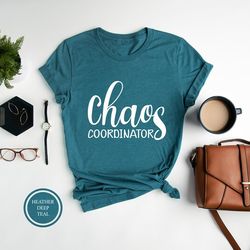 chaos coordinator, teacher shirt, mom life shirt, funny mom shirt, gift for mom, back to school, gift for teacher, coach