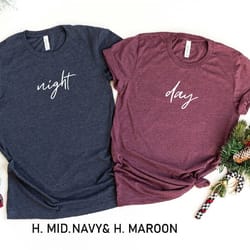 night day couple shirt, best couple gift ideas, matching day night couples t-shirt,funny tee, crazy couple tshirt, gift