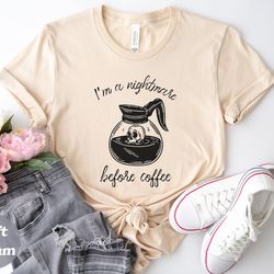 nightmare before coffee, coffee shirt, coffee t shirt, coffee, coffee lover, coffee obsessed, coffee mom, coffee dad