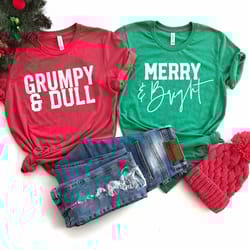 funny matching christmas shirts, couples christmas shirts, merry and bright, grumpy and dull, husband and wife christmas