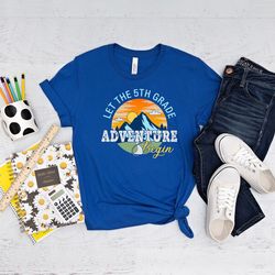 let the 5th grade adventure begin shirt, 5th grade shirt, back to school shirt, 5th grade teacher shirt, funny 5th grade