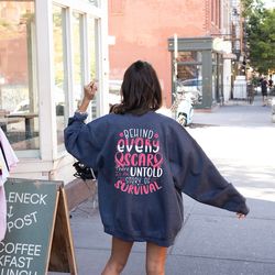 breast cancer survivor shirt, behind every scar sweatshirt, cancer awareness crewneck