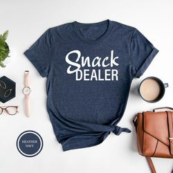 snack dealer shirt, funny matching shirt, mom life shirt, funny mom shirt, snack dealer mom shirt, toddler mom shirt